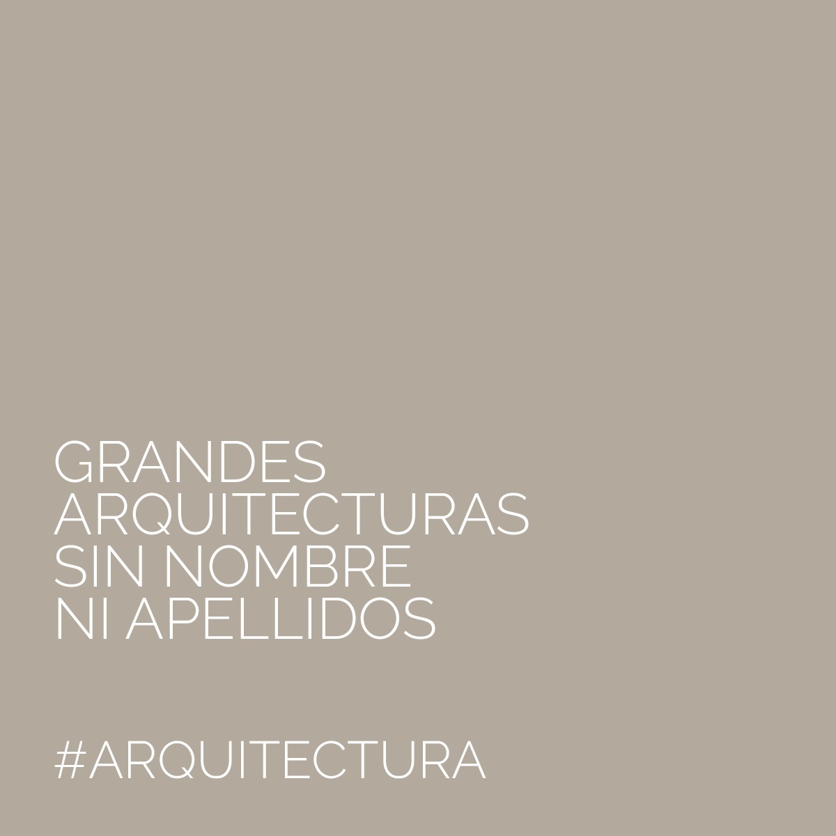 GRANDES ARQUITECTURAS SIN NOMBRE NI APELLIDOS